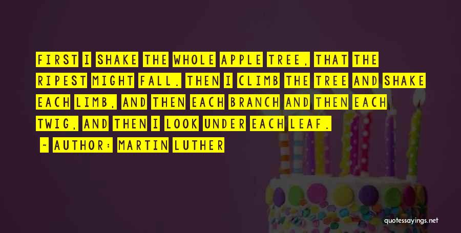 Apple And Tree Quotes By Martin Luther