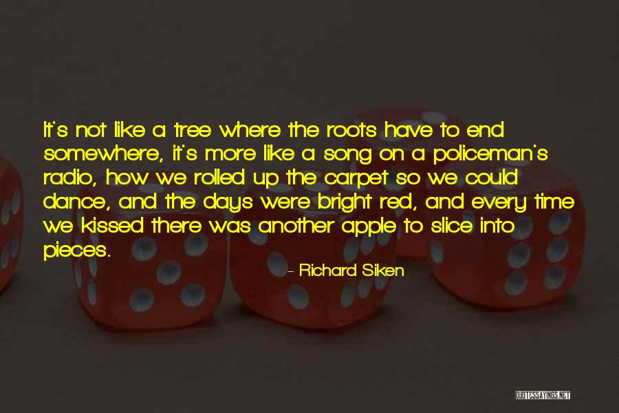 Apple And Tree Quotes By Richard Siken