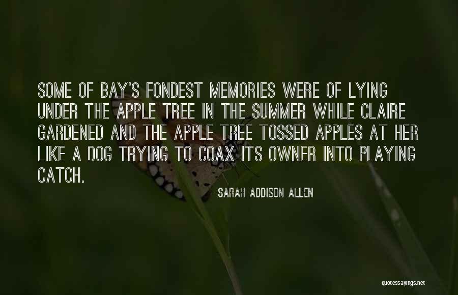 Apple And Tree Quotes By Sarah Addison Allen