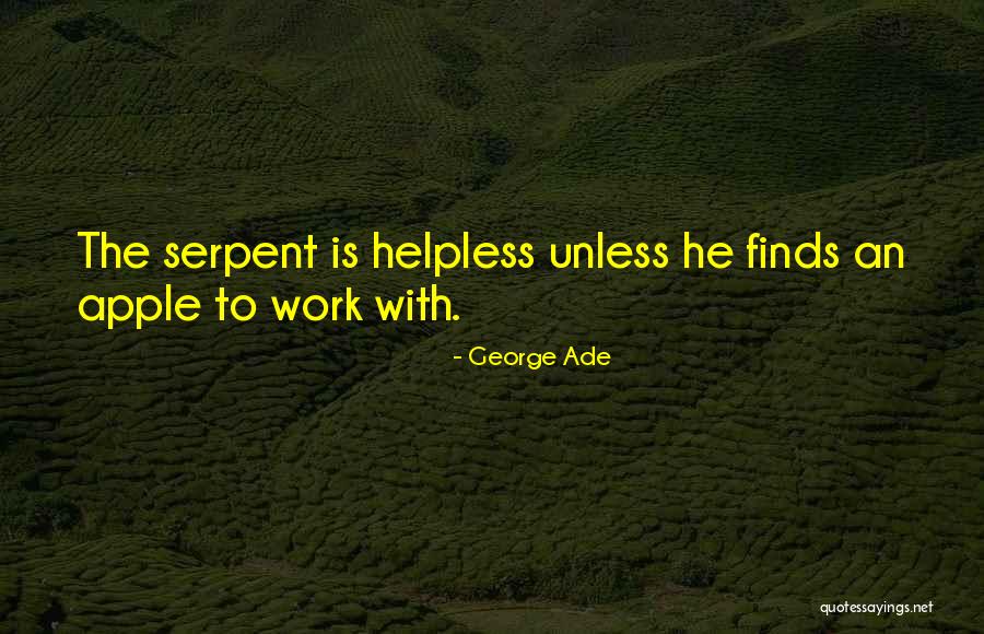 Apple At Work Quotes By George Ade Apple At Work Quotes By George Ade