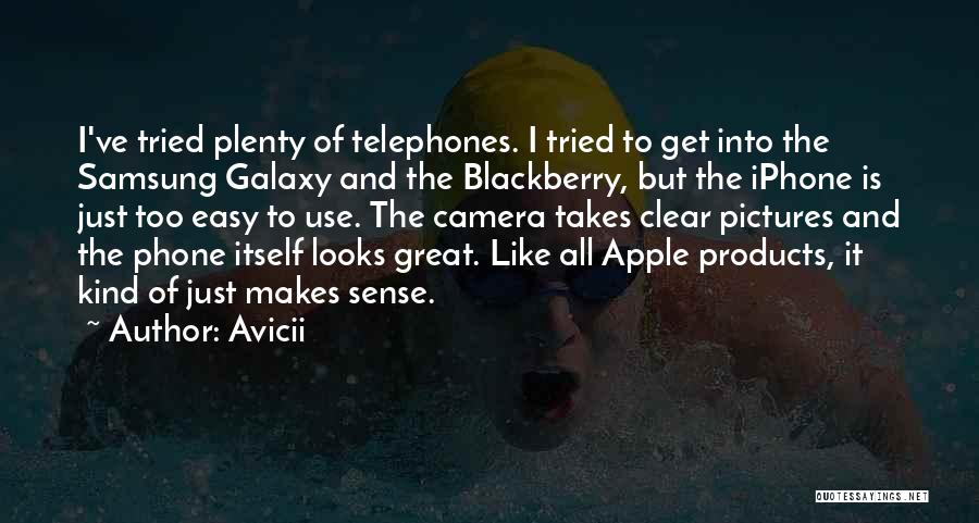 Apple Blackberry Quotes By Avicii