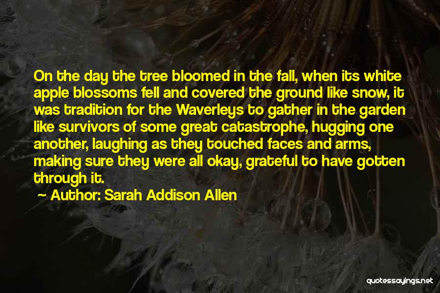 Apple Blossoms Quotes By Sarah Addison Allen