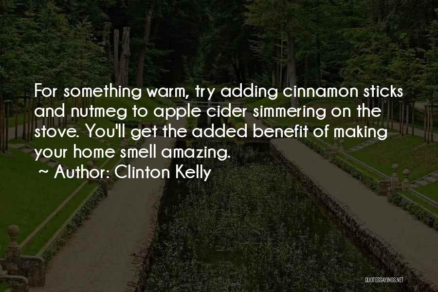 Apple Cider Quotes By Clinton Kelly