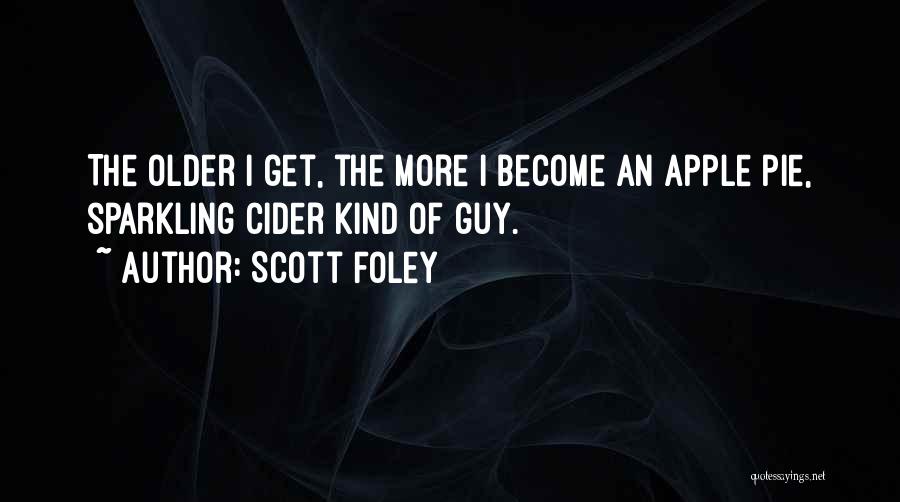 Apple Cider Quotes By Scott Foley