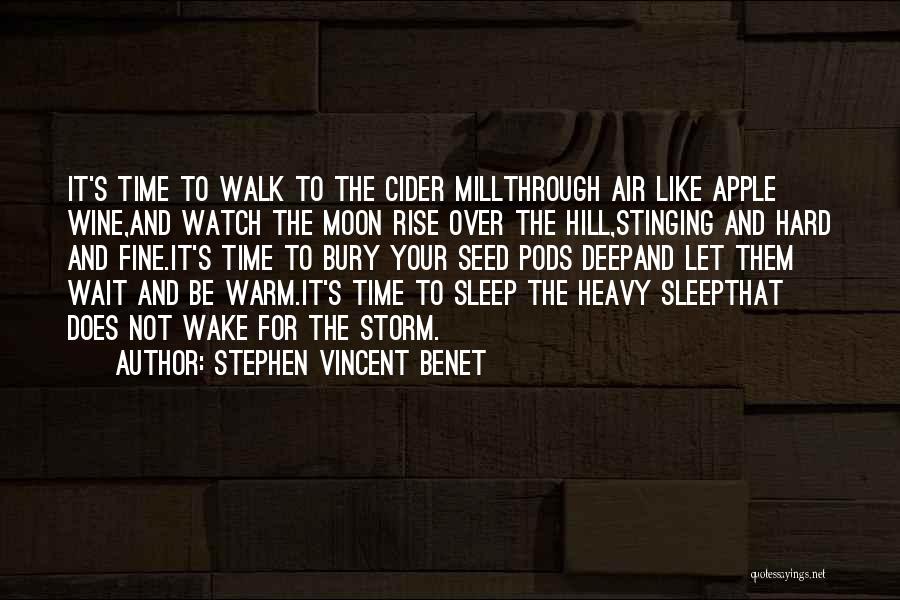 Apple Cider Quotes By Stephen Vincent Benet