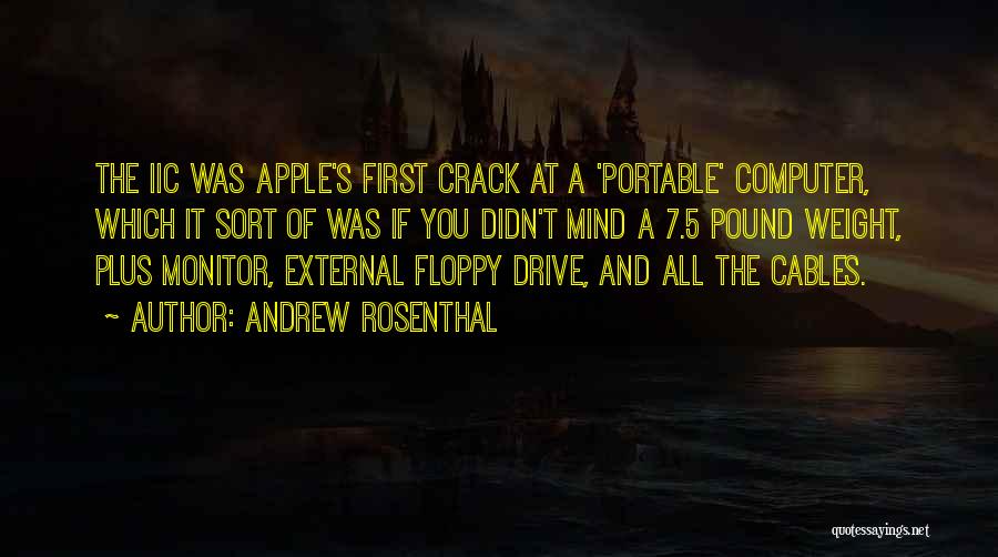 Apple Computer Quotes By Andrew Rosenthal