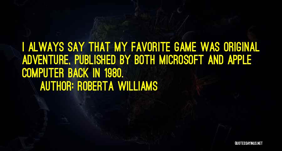 Apple Computer Quotes By Roberta Williams