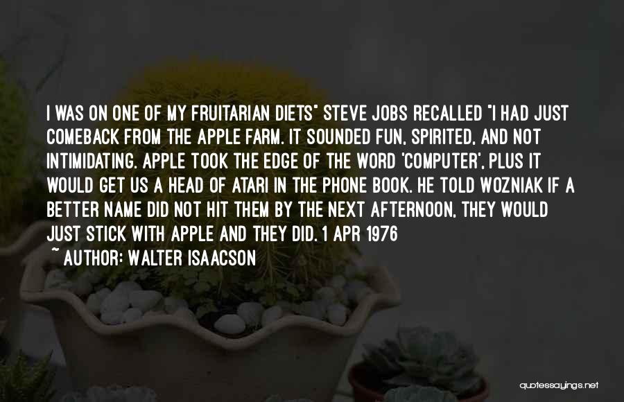 Apple Computer Quotes By Walter Isaacson