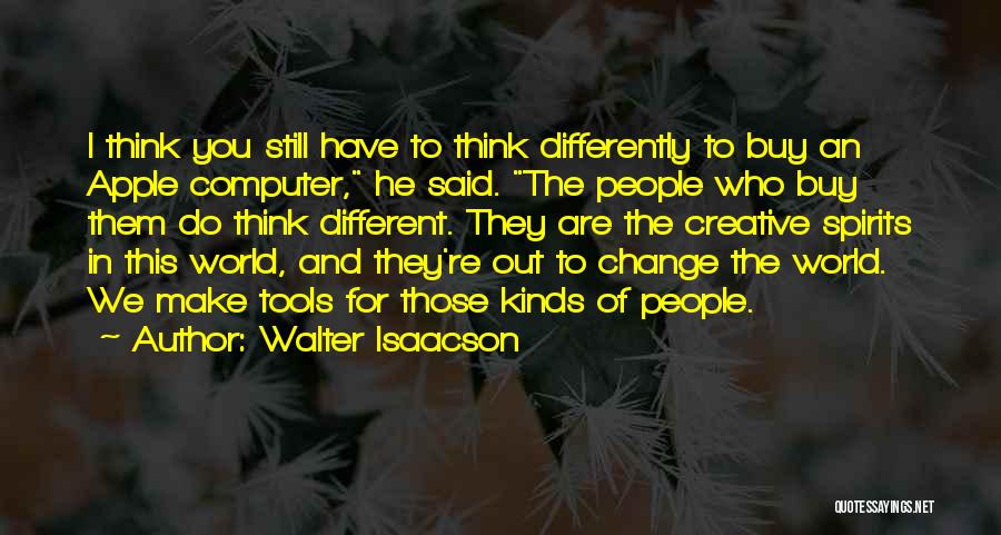 Apple Computer Quotes By Walter Isaacson