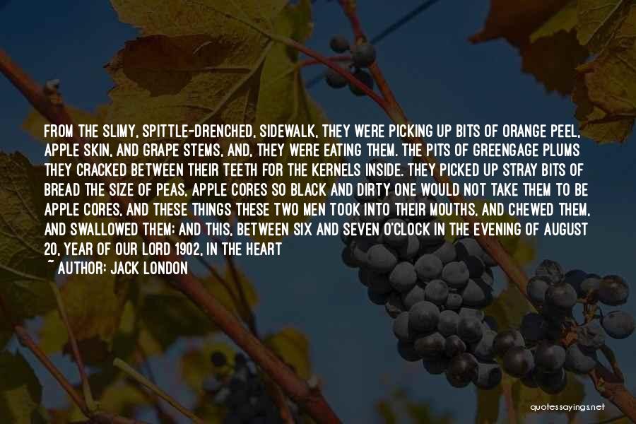 Apple Cores Quotes By Jack London