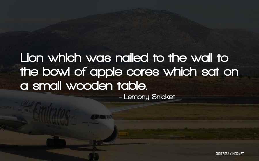 Apple Cores Quotes By Lemony Snicket