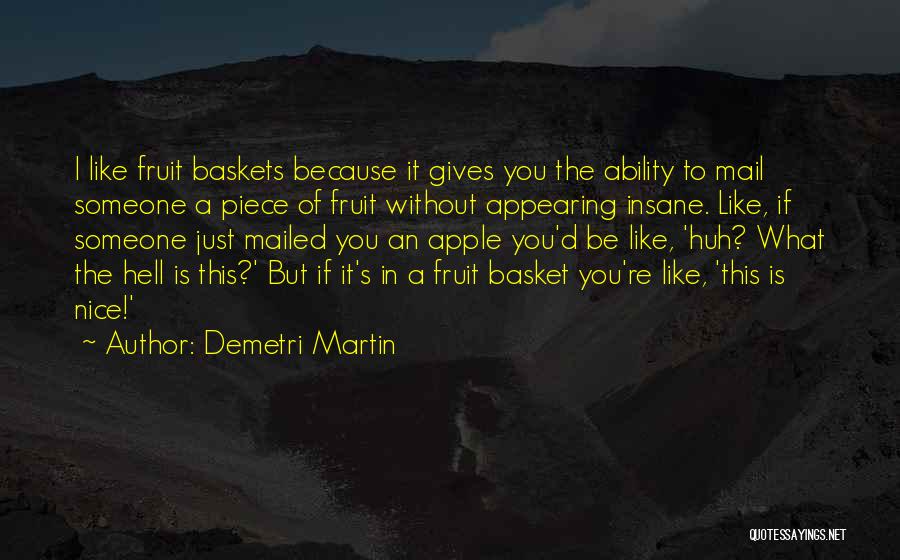 Apple Fruit Quotes By Demetri Martin