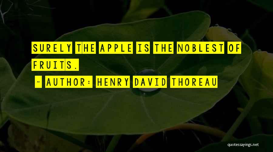 Apple Fruit Quotes By Henry David Thoreau