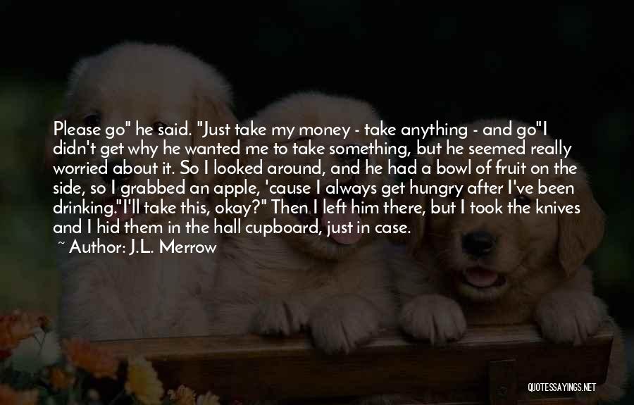 Apple Fruit Quotes By J.L. Merrow