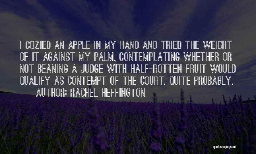 Apple Fruit Quotes By Rachel Heffington