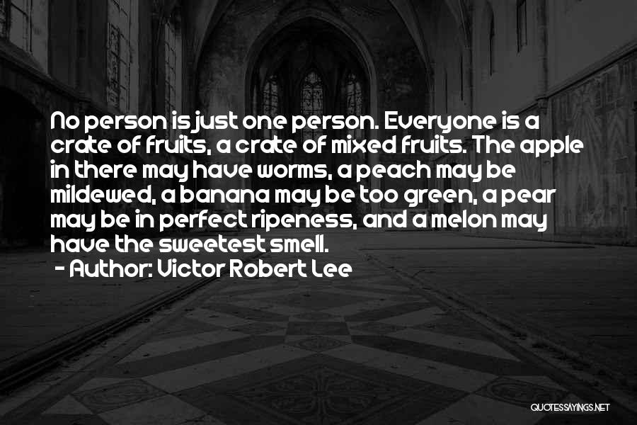 Apple Fruit Quotes By Victor Robert Lee