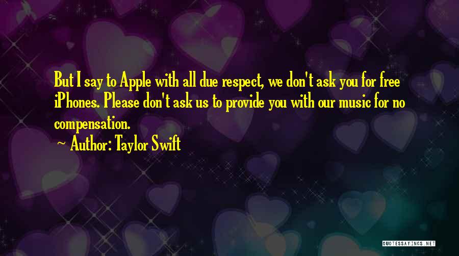 Apple Iphone 5 Quotes By Taylor Swift