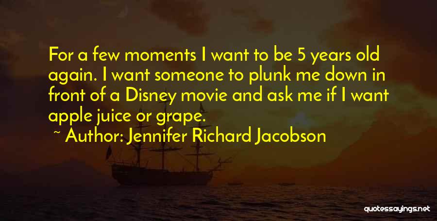 Apple Juice Quotes By Jennifer Richard Jacobson