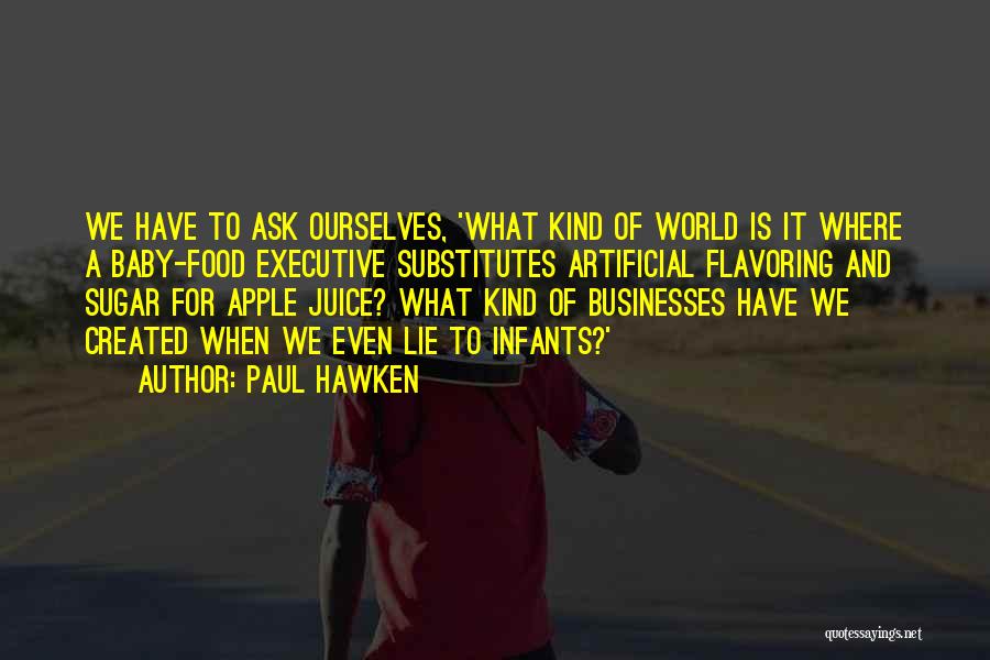 Apple Juice Quotes By Paul Hawken