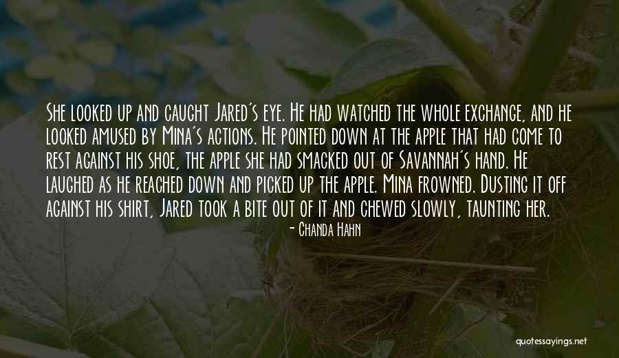 Apple Of My Eye Quotes By Chanda Hahn Apple Of My Eye Quotes By Chanda Hahn