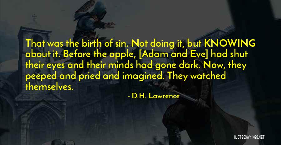 Apple Of My Eye Quotes By D.H. Lawrence Apple Of My Eye Quotes By D.H. Lawrence