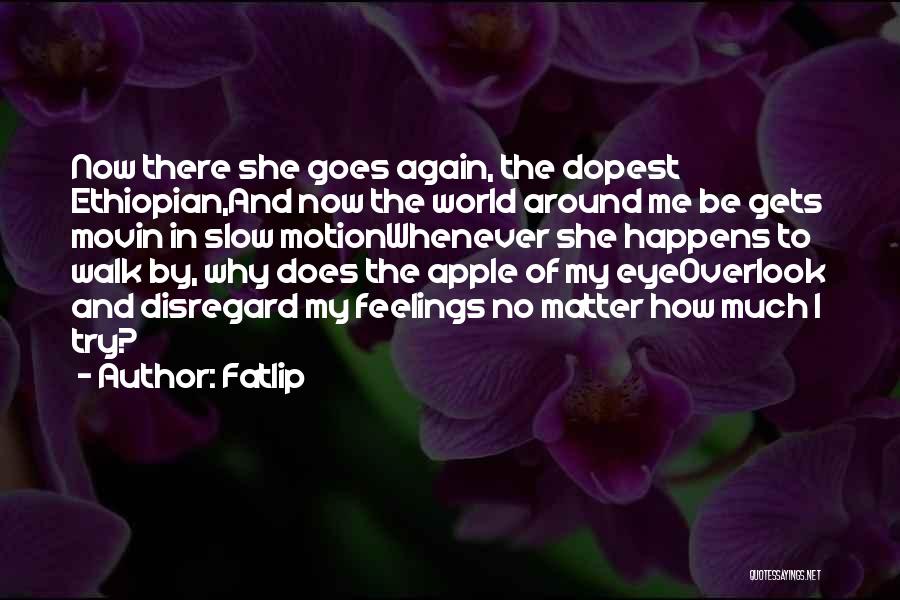Apple Of My Eye Quotes By Fatlip