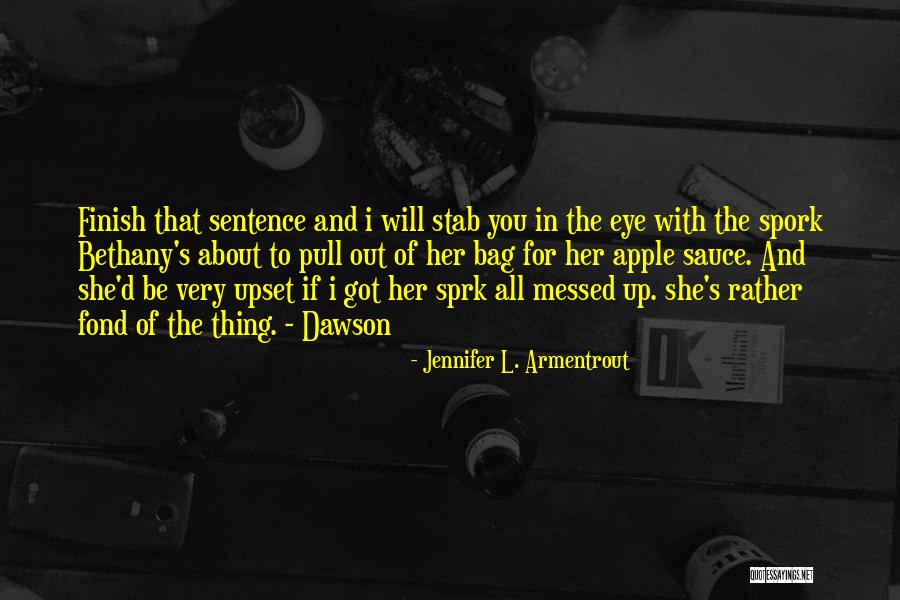 Apple Of My Eye Quotes By Jennifer L. Armentrout