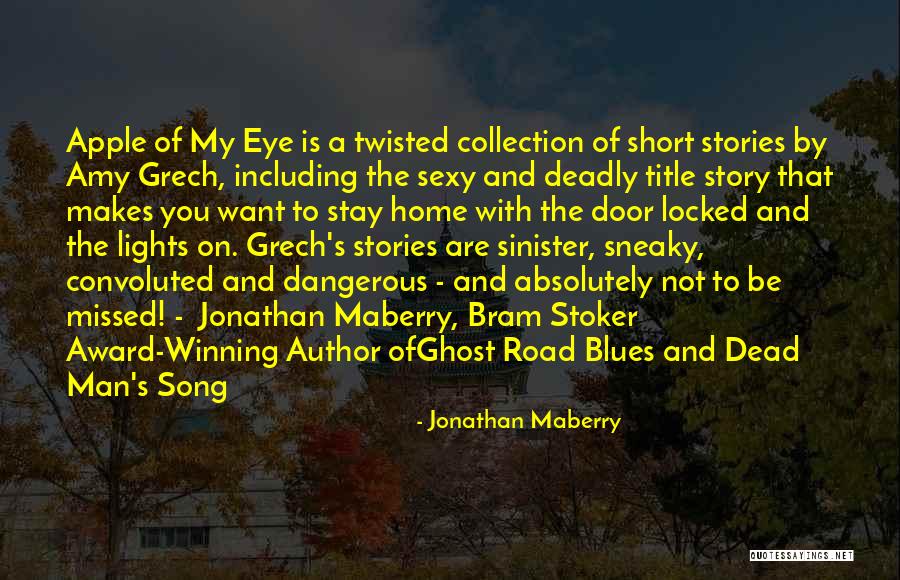 Apple Of My Eye Quotes By Jonathan Maberry Apple Of My Eye Quotes By Jonathan Maberry