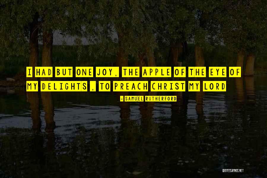 Apple Of My Eye Quotes By Samuel Rutherford Apple Of My Eye Quotes By Samuel Rutherford