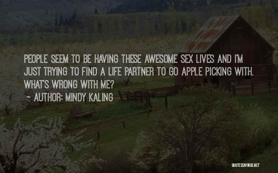 Apple Picking Quotes By Mindy Kaling