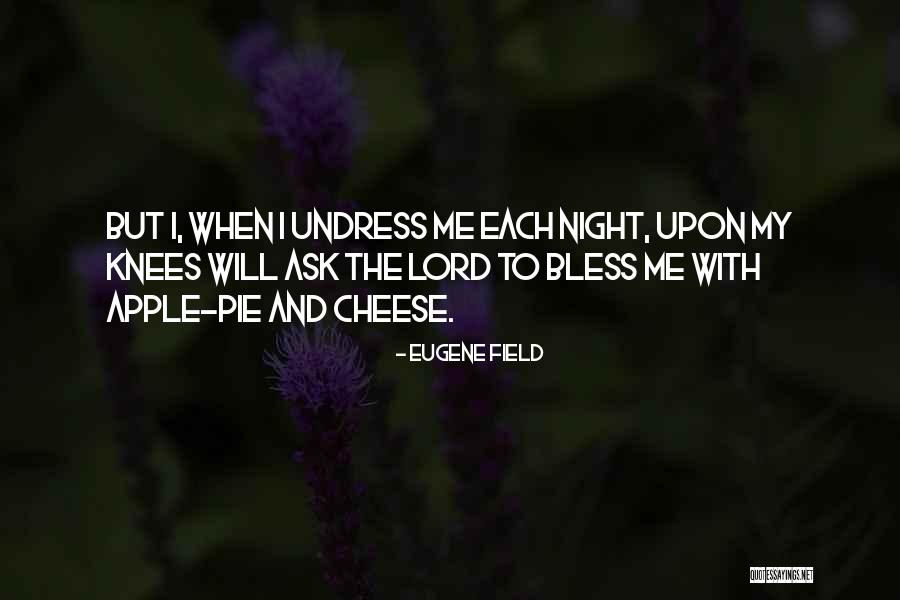 Apple Pie Quotes By Eugene Field Apple Pie Quotes By Eugene Field