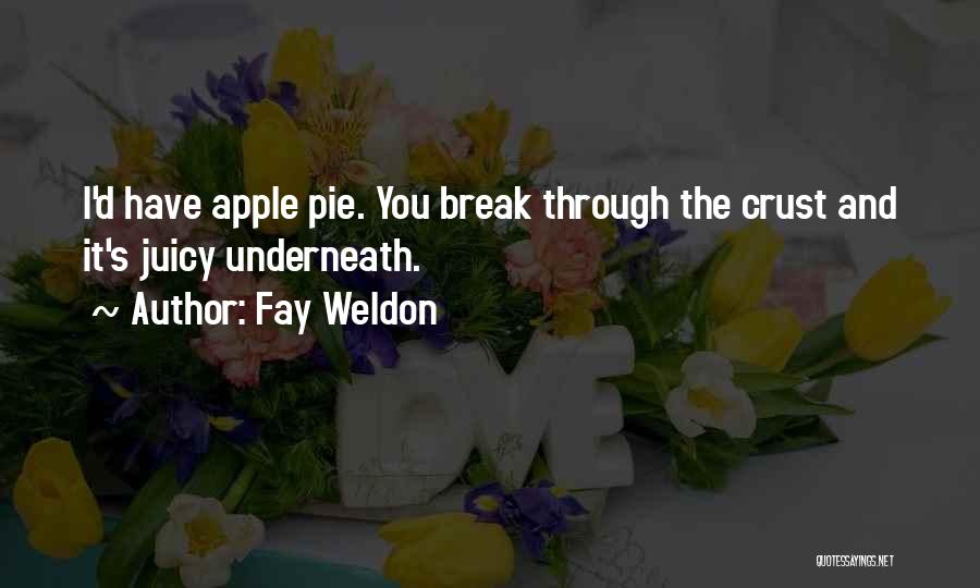 Apple Pie Quotes By Fay Weldon