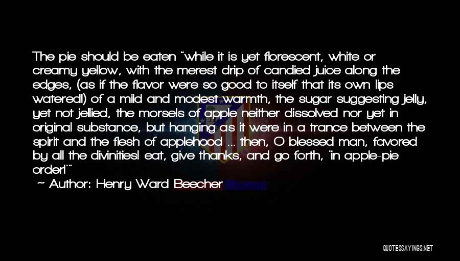 Apple Pie Quotes By Henry Ward Beecher