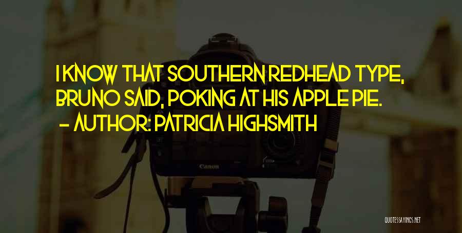 Apple Pie Quotes By Patricia Highsmith