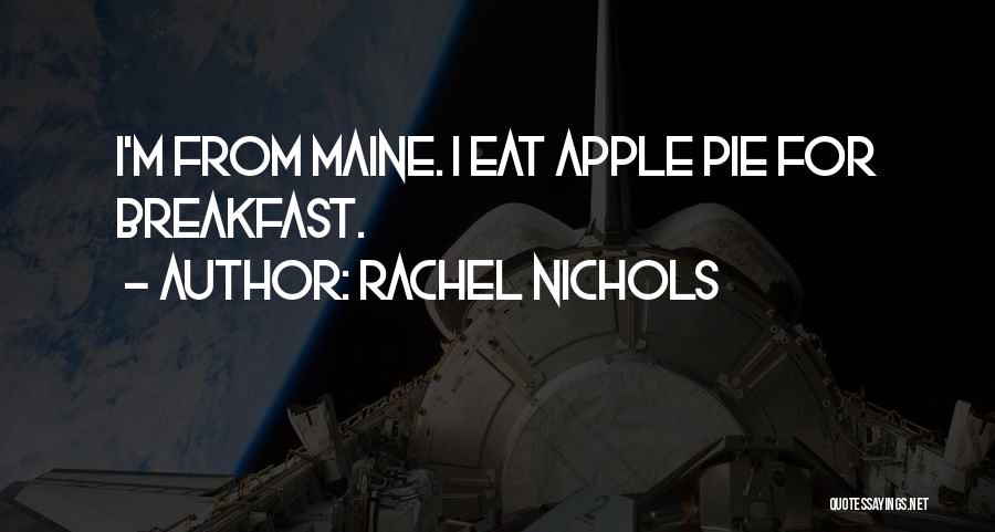 Apple Pie Quotes By Rachel Nichols