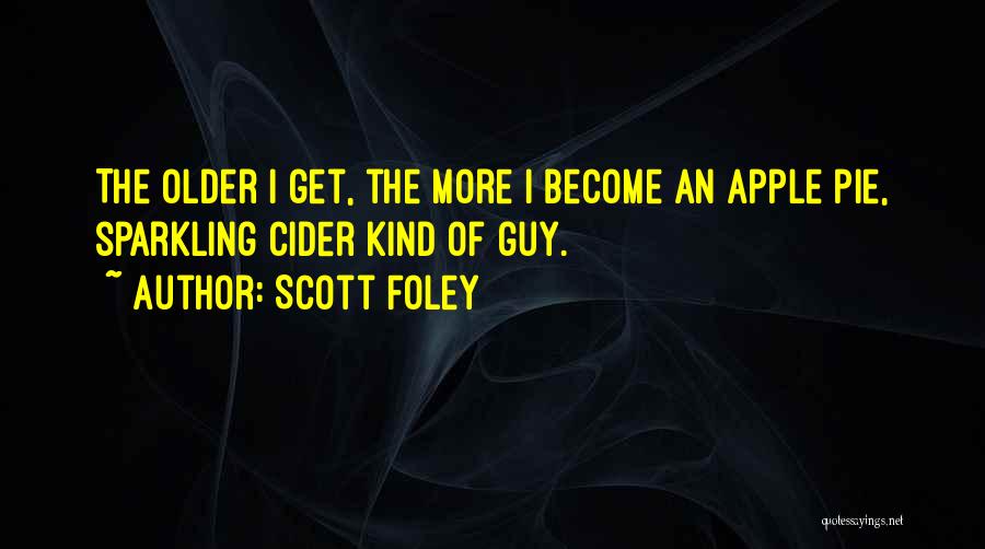 Apple Pie Quotes By Scott Foley