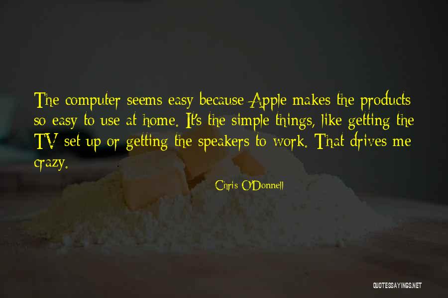 Apple Quotes By Chris O'Donnell