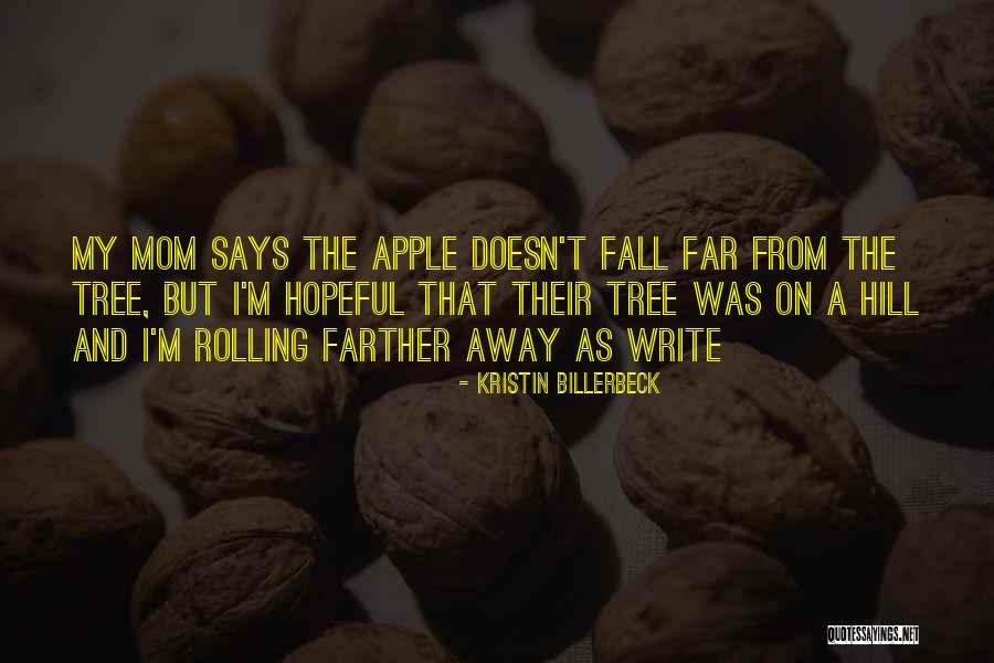 Apple Quotes By Kristin Billerbeck Apple Quotes By Kristin Billerbeck