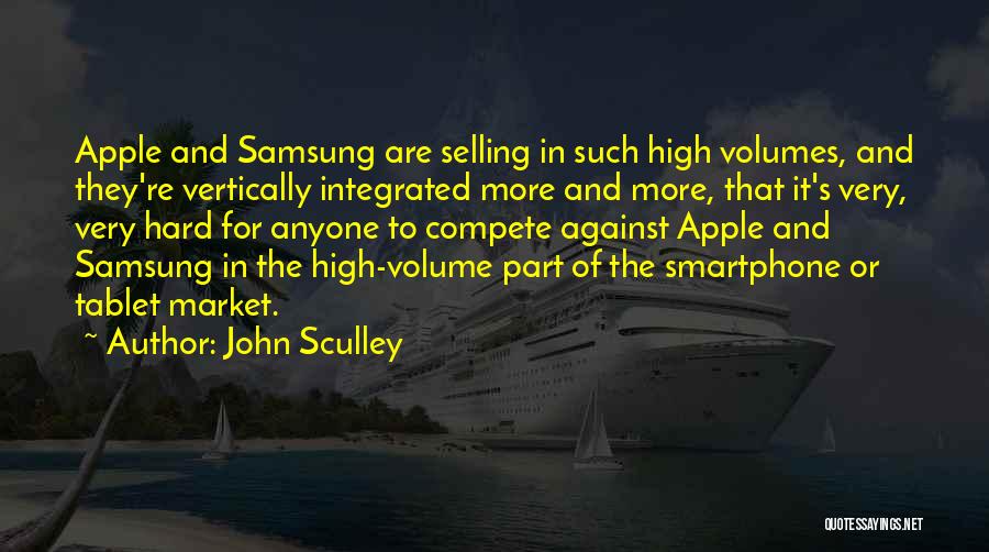 Apple Samsung Quotes By John Sculley