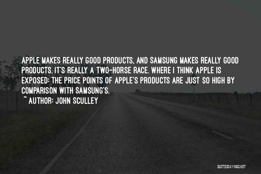 Apple Samsung Quotes By John Sculley