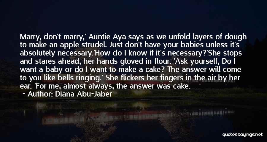 Apple Strudel Quotes By Diana Abu-Jaber