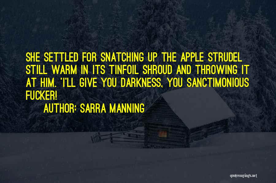 Apple Strudel Quotes By Sarra Manning