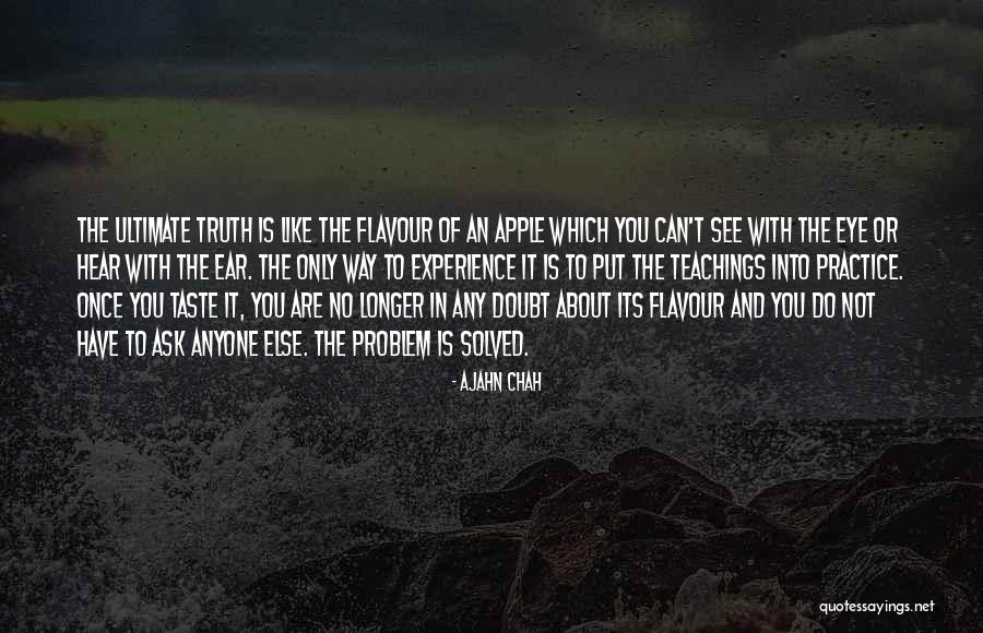 Apple To My Eye Quotes By Ajahn Chah Apple To My Eye Quotes By Ajahn Chah