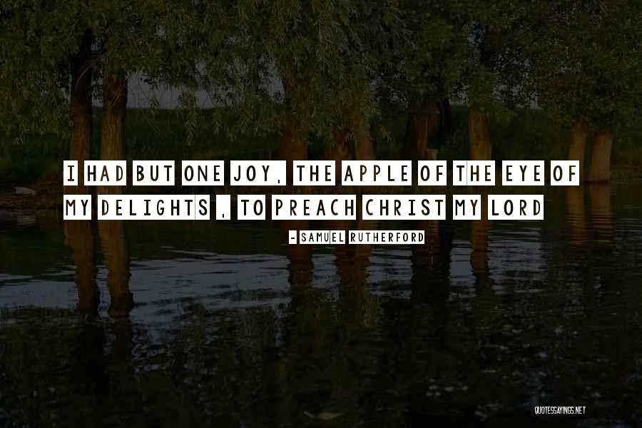 Apple To My Eye Quotes By Samuel Rutherford Apple To My Eye Quotes By Samuel Rutherford