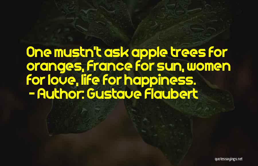 Apple Trees Quotes By Gustave Flaubert
