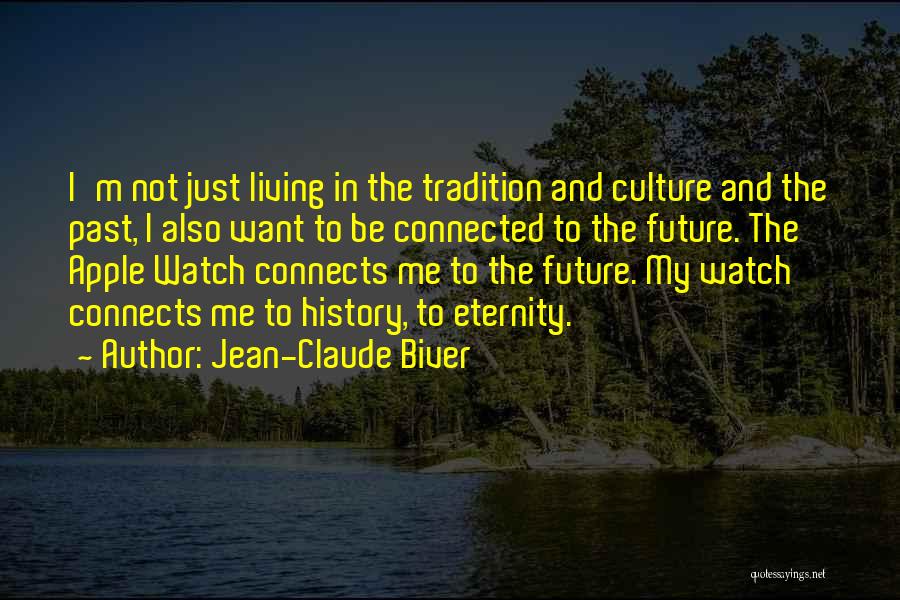 Apple Watch Quotes By Jean-Claude Biver