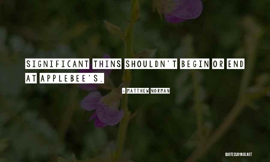 Applebee Quotes By Matthew Norman Applebee Quotes By Matthew Norman