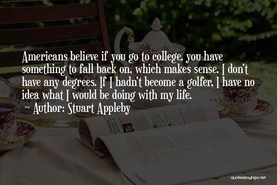 Appleby Quotes By Stuart Appleby