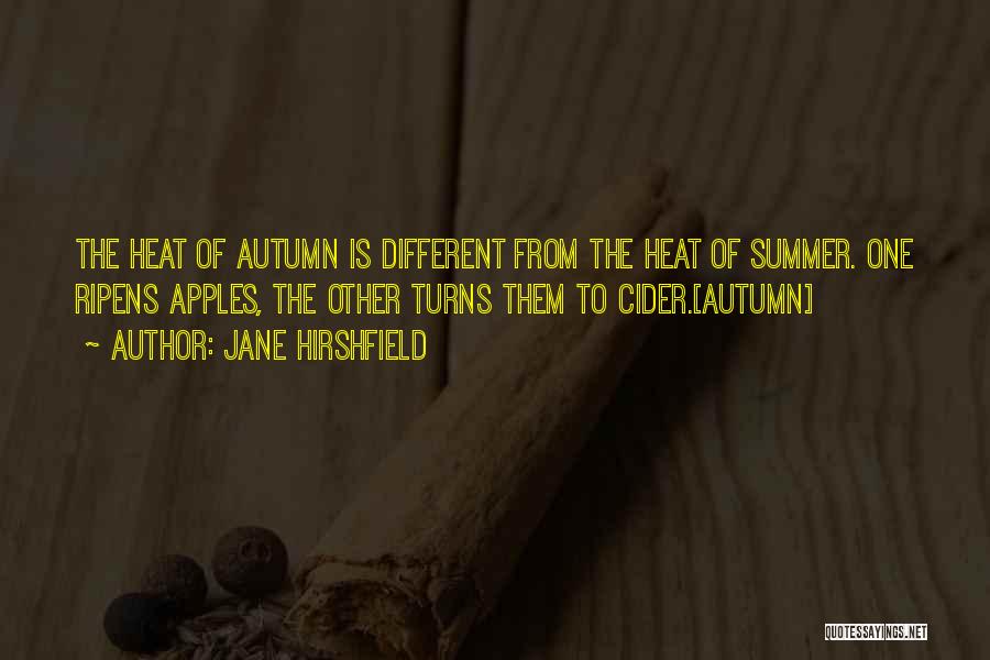 Apples And Autumn Quotes By Jane Hirshfield