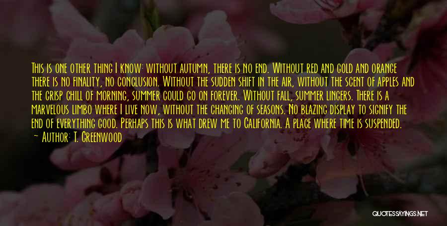 Apples And Autumn Quotes By T. Greenwood